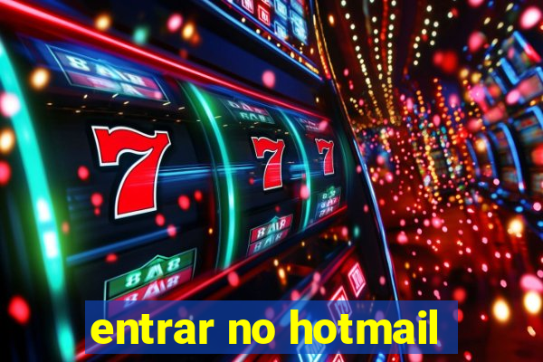 entrar no hotmail